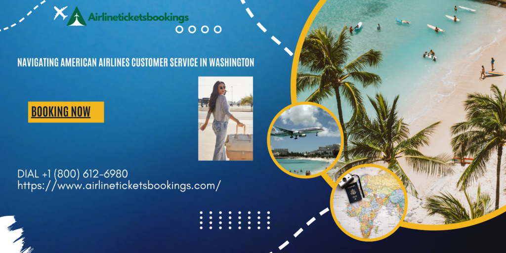 American Airlines customer service in Washington